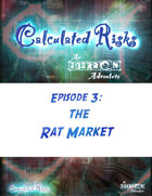 Calculated Risks Episode 3 - The Rat Market