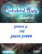 Calculated Risks Episode 4 - The Sharn Sewer