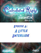 Calculated Risks Episode 6 - A Little Interlude