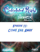 Calculated Risks Episode 11 - Come Sail Away