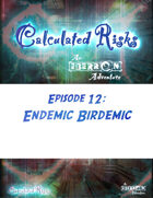 Calculated Risks Episode 12 - Endemic Birdemic