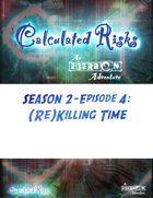 Calculated Risks Episode S2E4: (Re)Killing Time