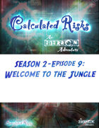 Calculated Risks Episode S2E9: Welcome to the Jungle