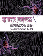Extreme Drowess Episode 25 - Vizeran's Plan