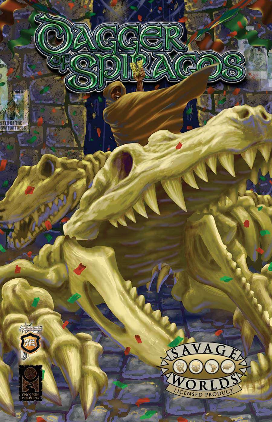 A person in a brown robe holding a golden goblet emerges from am alleyway with two giant crocodile skeletons confetti falls everywhere and a torn wanted posted hangs on the brick wall behind the figure. Text reads Dagger of Spiragos. The Aegis Studios, Onyx Path, and Savage Worlds Licensed Product logos are all visible.
