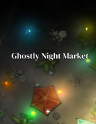 Ghostly Night Market (TTRPG Map)
