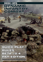Dynamic Infantry Combat - v0.4 - Quick Play Rules PAH Edition