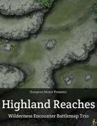 Highland Reaches — Wilderness Encounter Battlemap Trio