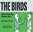 The Birds 2: There Goes My Dream Job...
