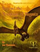 Beyond the Mountains of Magnatz (FoF:4)