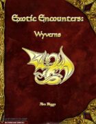 Exotic Encounters: Wyverns