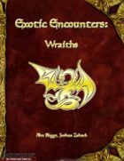 Exotic Encounters: Wraiths