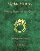 Mythic Mastery - Mythic Items of the Orient