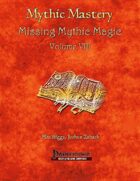 Mythic Mastery - Missing Mythic Magic Volume VIII