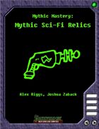 Mythic Mastery - Mythic Sci-Fi Relics