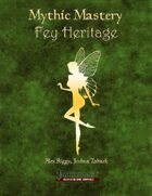 Mythic Mastery - Fey Heritage