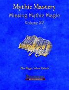 Mythic Mastery - Missing Mythic Magic Volume XV