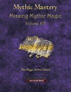 Mythic Mastery - Missing Mythic Magic Volume XVI