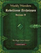 Weekly Wonders - Rebellious Archetypes Volume V