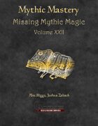 Mythic Mastery - Missing Mythic Magic Volume XXII