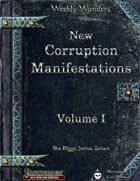 Weekly Wonders: New Corruption Manifestations Volume I