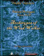 Weekly Wonders - Eldritch Archetypes Volume XIV - Archetypes of the Wind Walker
