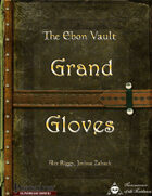 The Ebon Vault: Grand Gloves