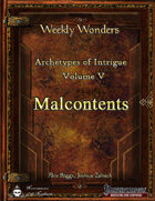 Weekly Wonders - Archetypes of Intrigue Volume V - Malcontents