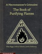 A Necromancer's Grimoire: The Book of Purifying Flames