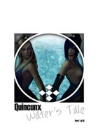 Quincunx: Water's Tale (Part 1 of 6)