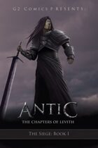 Antic: The Chapters of Levith (The Siege: Book 1)