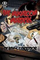 The Mushroom Murders: Deaths Corridor
