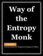 Way of the Entropy Monk