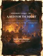 A Bed for the Night  Wanderer's Toolkit No. 3  Build a living tavern in a single roll.