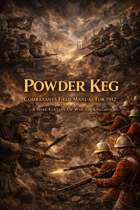 Powder Keg: Combatants Field Manual for 1912