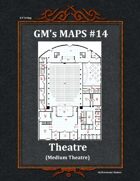 GM's Maps #14: Medium Theatre