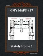 GM's Maps #17: Stately Home