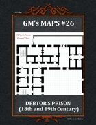 GM's Maps #26: Debtors prison (18th and 19th century)