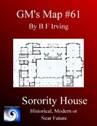 GM's Maps #61: Sorority House
