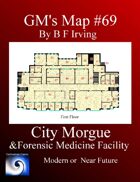 GM's Map #69 Morgue and Forensic Medical Center