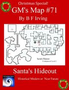 GM's Map #71: Santa's Hideout