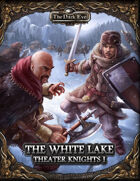 The Dark Eye - The White Lake (Theater Knights I)