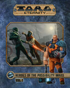 Torg Eternity - Heroes of the Possibility Wars Volume #1