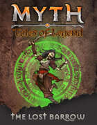 Myth - Tales of Legend - The Lost Barrow