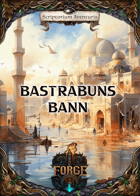 RPG Forge : Bastrabuns Bann