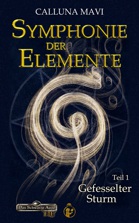 Symphonie der Elemente - Gefesselter Sturm