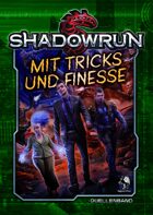 Shadowrun: Mit Tricks und Finesse