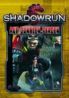 Shadowrun: Auf dunklen Pfaden