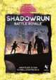 Shadowrun 6 - Battle Royale