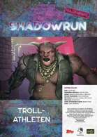 Shadowrun: Kaleidoskop - Troll-Athleten